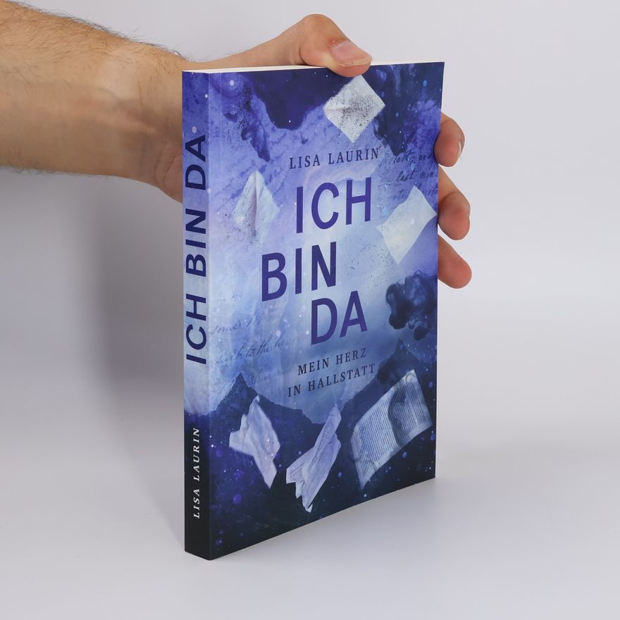 Lisa Laurin Ich bin da - Mein Herz in Hallstatt