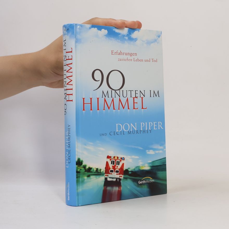 Don Piper 90 Minuten im Himmel