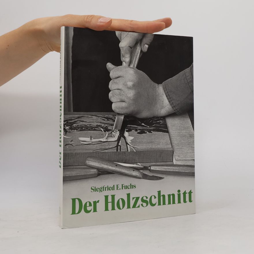 Siegfried E. Fuchs Der Holzschnitt