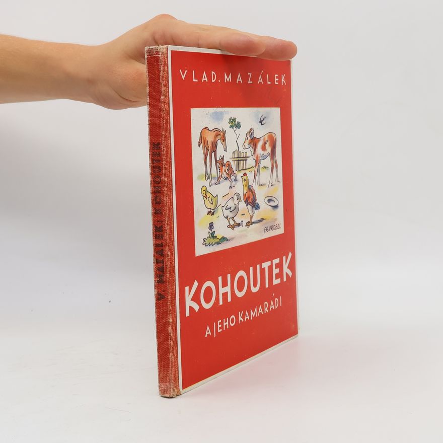 Vladimír Mazálek Kohoutek a jeho kamarádi