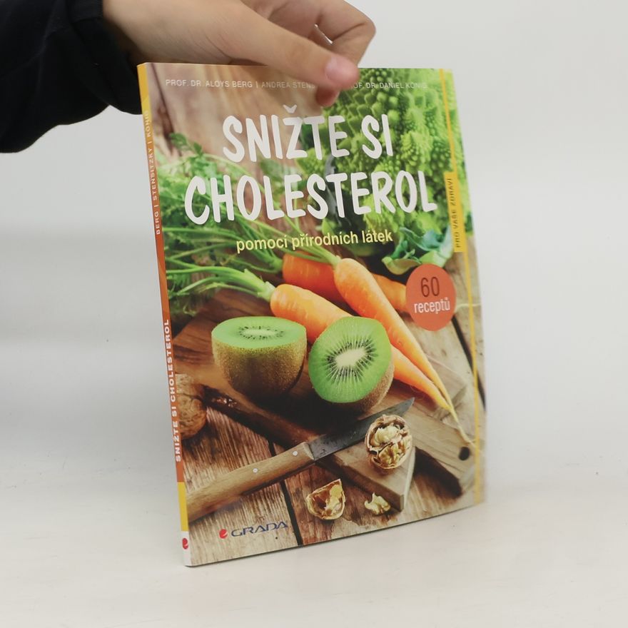 Daniel König Snižte si cholesterol pomocí přírodních látek