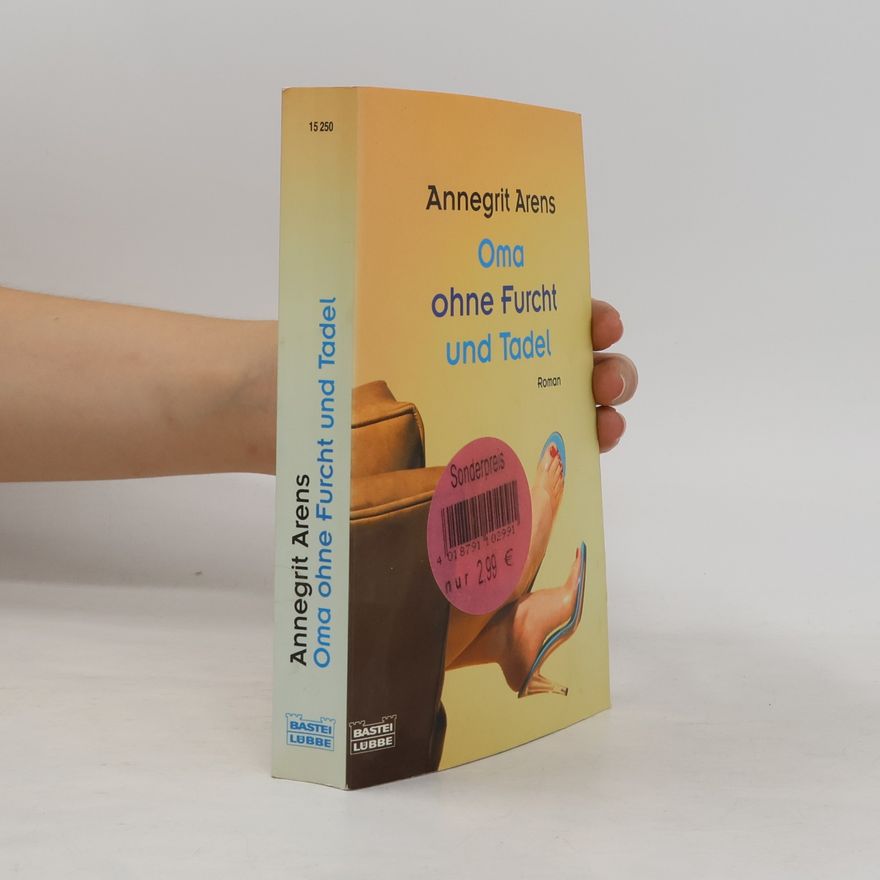 Annegrit Arens Oma ohne Furcht und Tadel