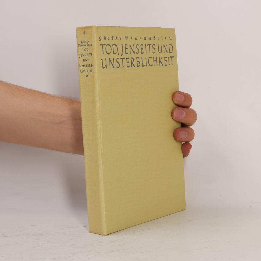 Gustav Pfannmüller Tod, Jenseits und Unsterblichkeit in der Religion, Literatur und Philosophie der Griechen und Römer