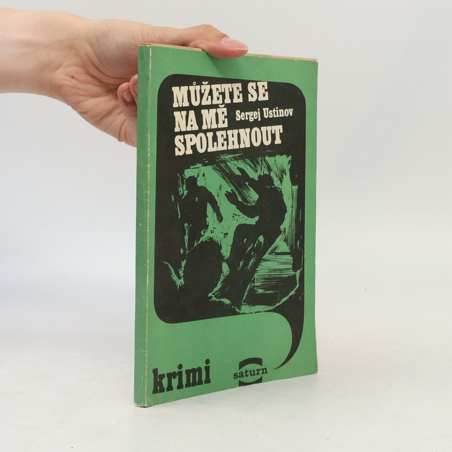 Sergej Ustinov Můžete se na mě spolehnout