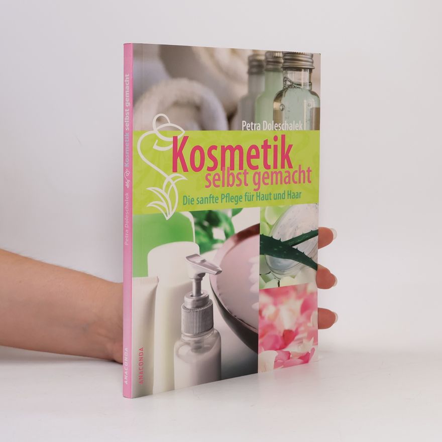 Petra Doleschalek Kosmetik selbst gemacht