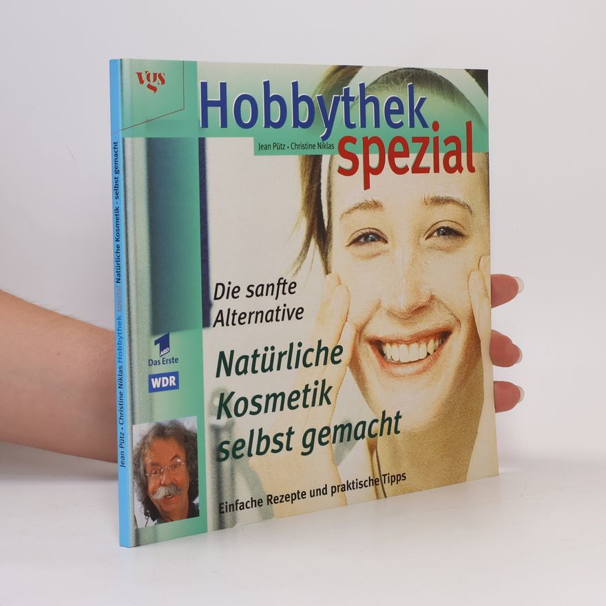 Jean Pütz Natürliche Kosmetik selbstgemacht - die sanfte Alternative