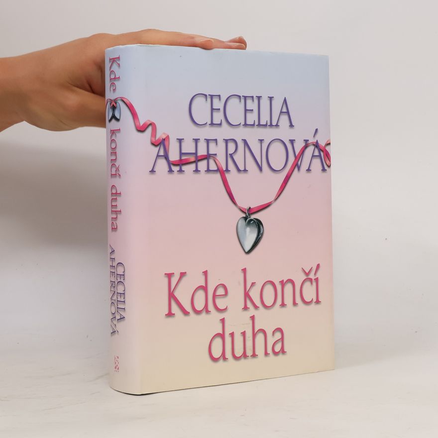 Cecelia Ahern Kde končí duha