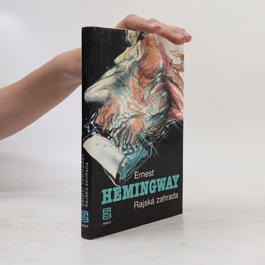 Ernest Hemmingway Rajská zahrada