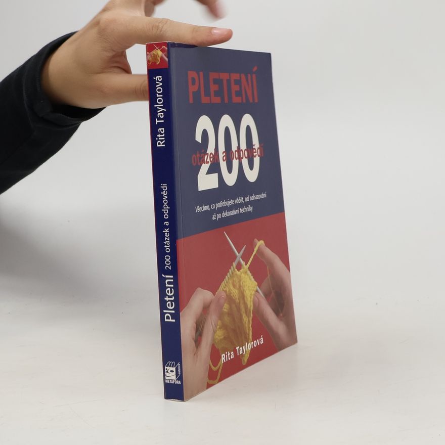 Rita Taylor Pletení - 200 otázek a odpovědí