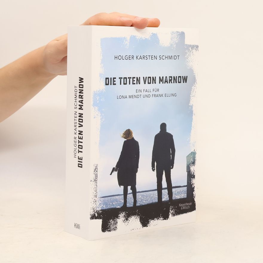 Holger Karsten Schmidt Die Toten von Marnow