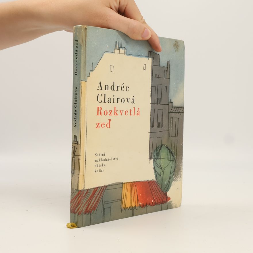 Andrée Clair Rozkvetlá zeď