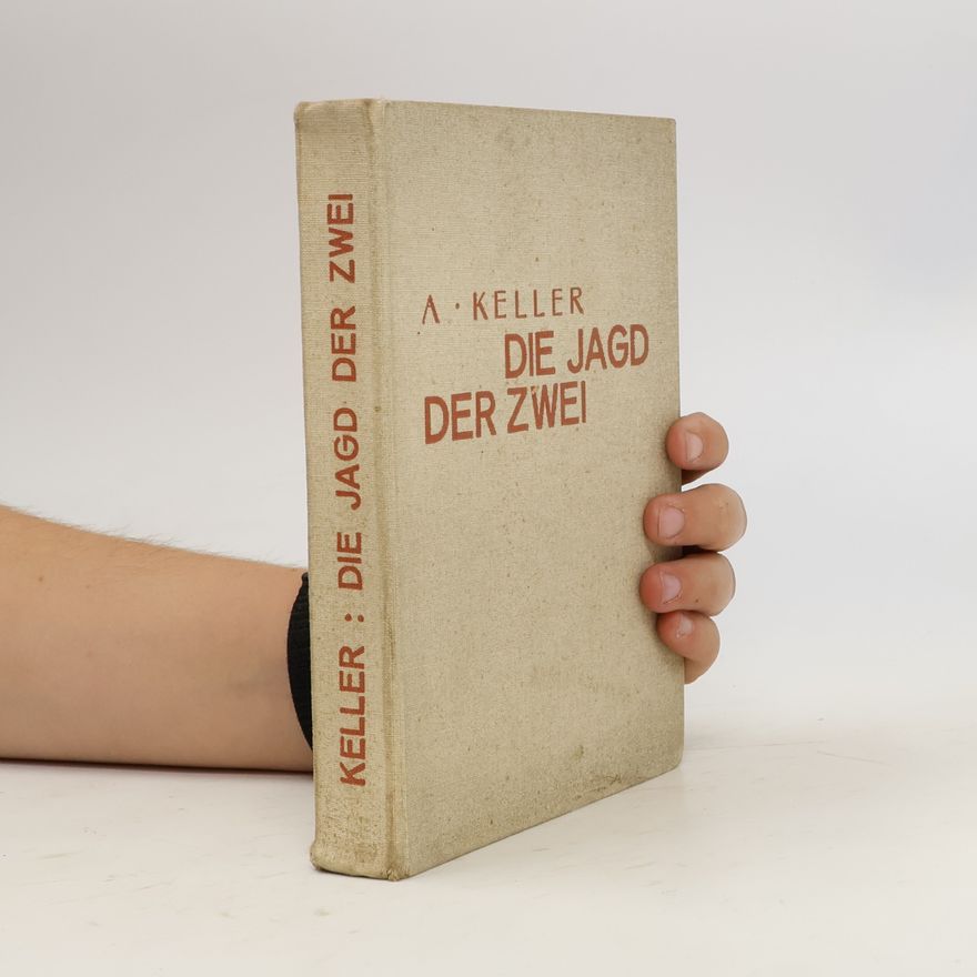 Alexander Keller Die Jagd der Zwei