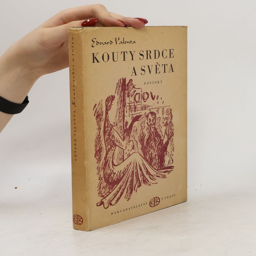 Edvard Valenta Kouty srdce a světa