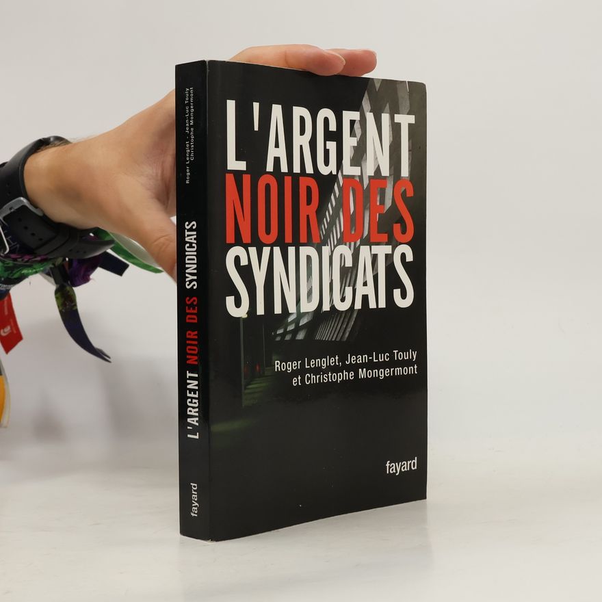 Christophe Mongermont L'argent noir des syndicats