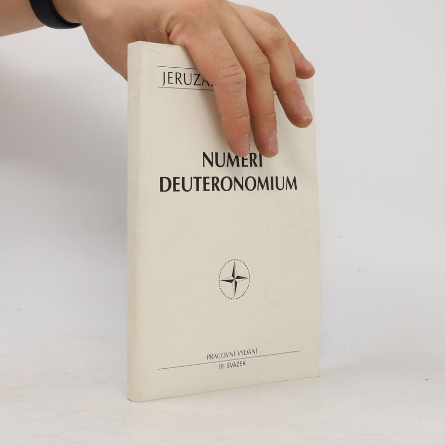 Kolektiv autorů Jeruzalémská bible. Svatá bible vydaná Jeruzalémskou biblickou školou. Sv. 3, Numeri, Deuteronomium