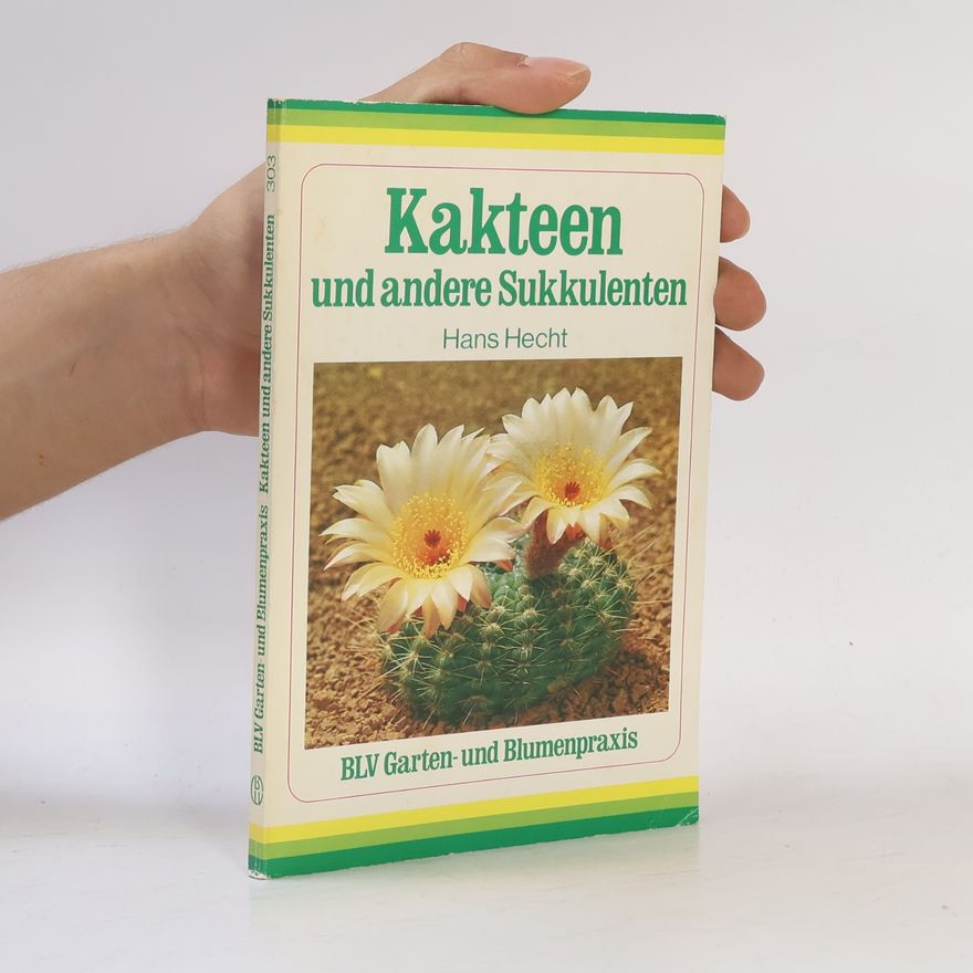 Hans Hecht Kakteen und andere Sukkulenten