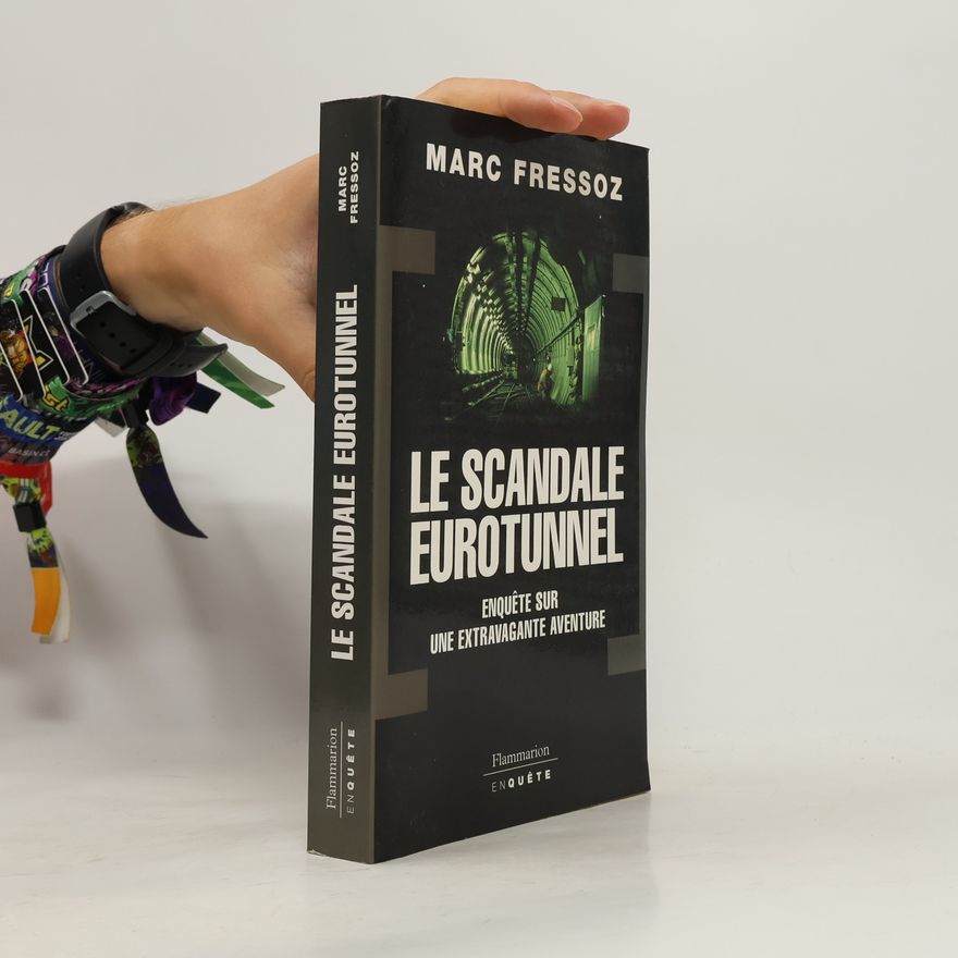 Marc Fressoz Le Scandale Eurotunnel