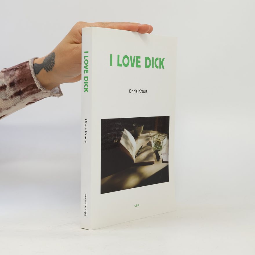 Chris Kraus I Love Dick