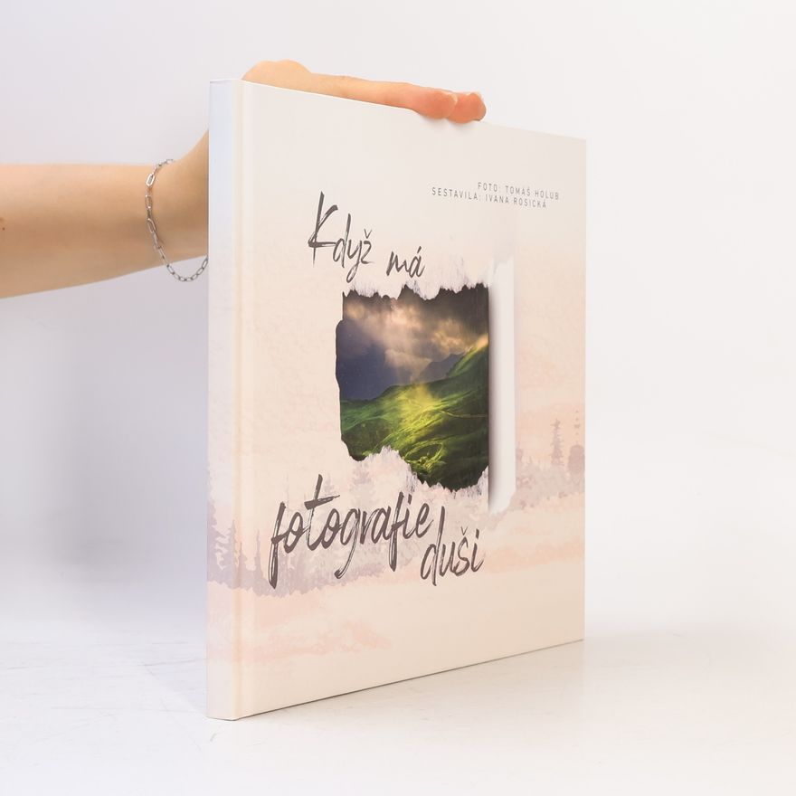Ivana Rosická Když má fotografie duši