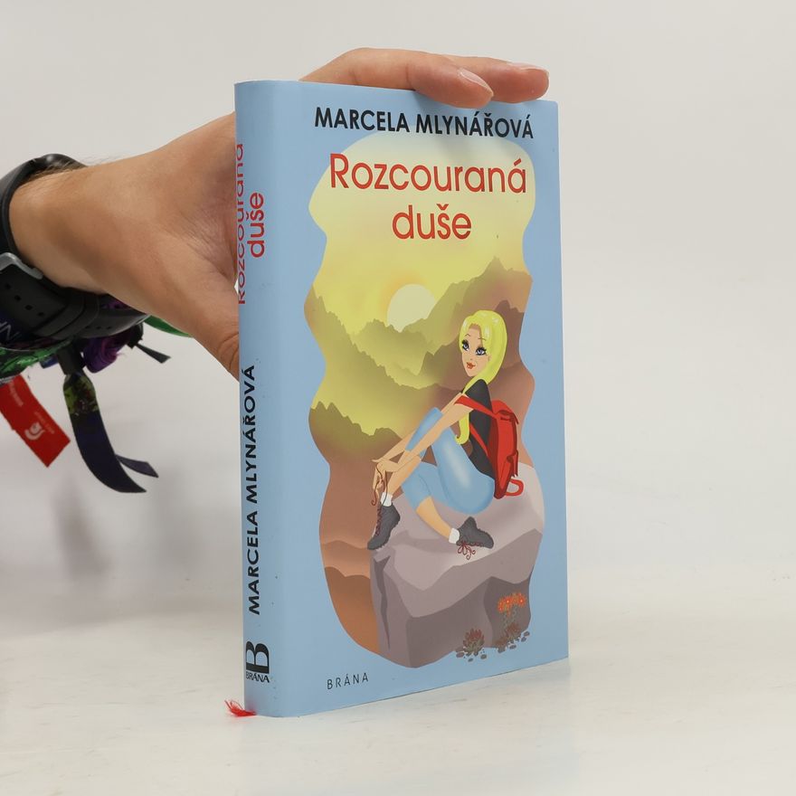 Marcela Mlynářová Rozcouraná duše