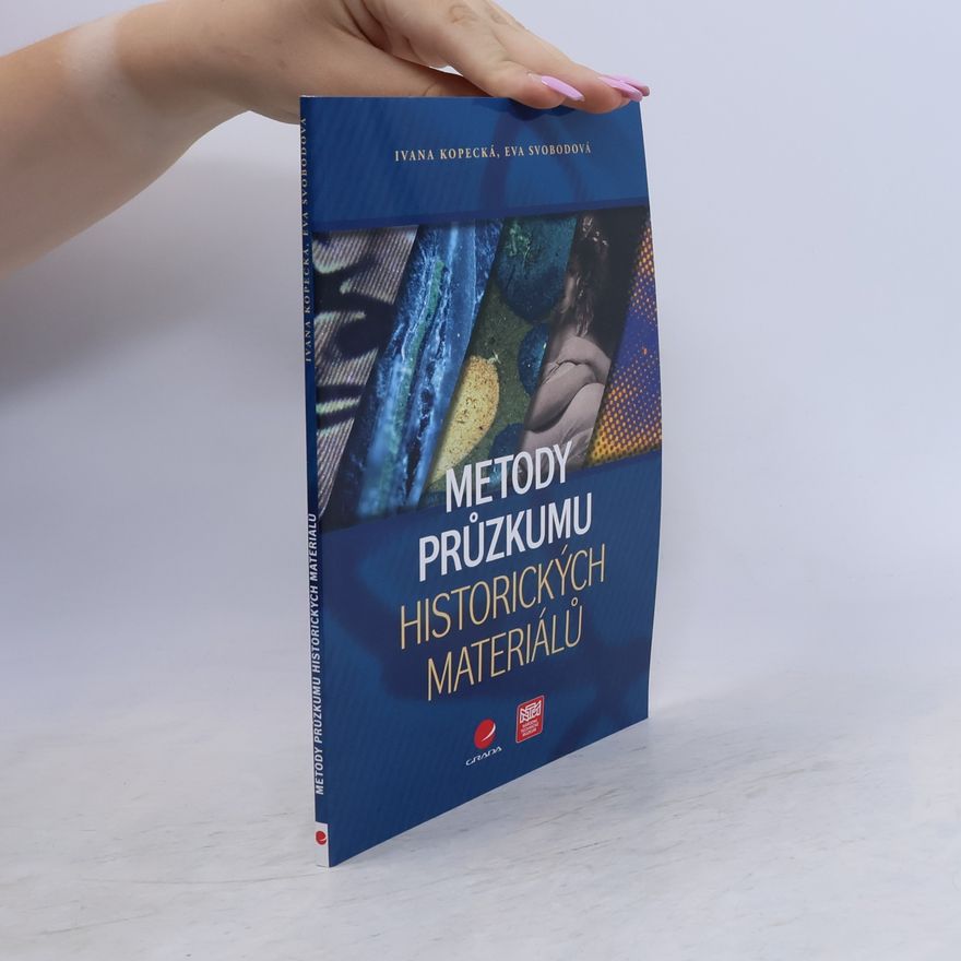 Eva Svobodová Metody průzkumu historických materiálů