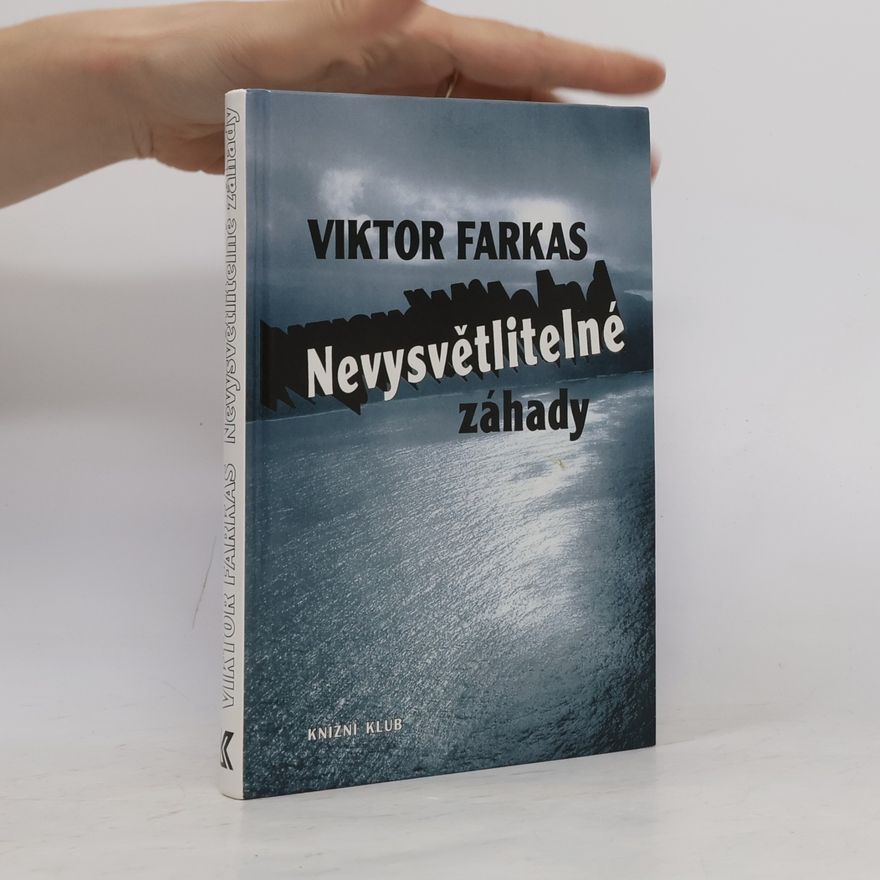 Viktor Farkas Nevysvětlitelné záhady