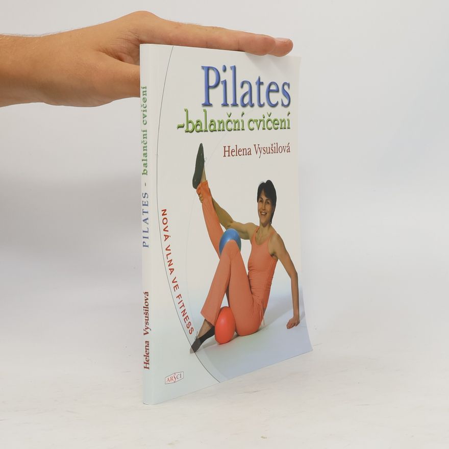 Helena Vysušilová Pilates - balanční cvičení