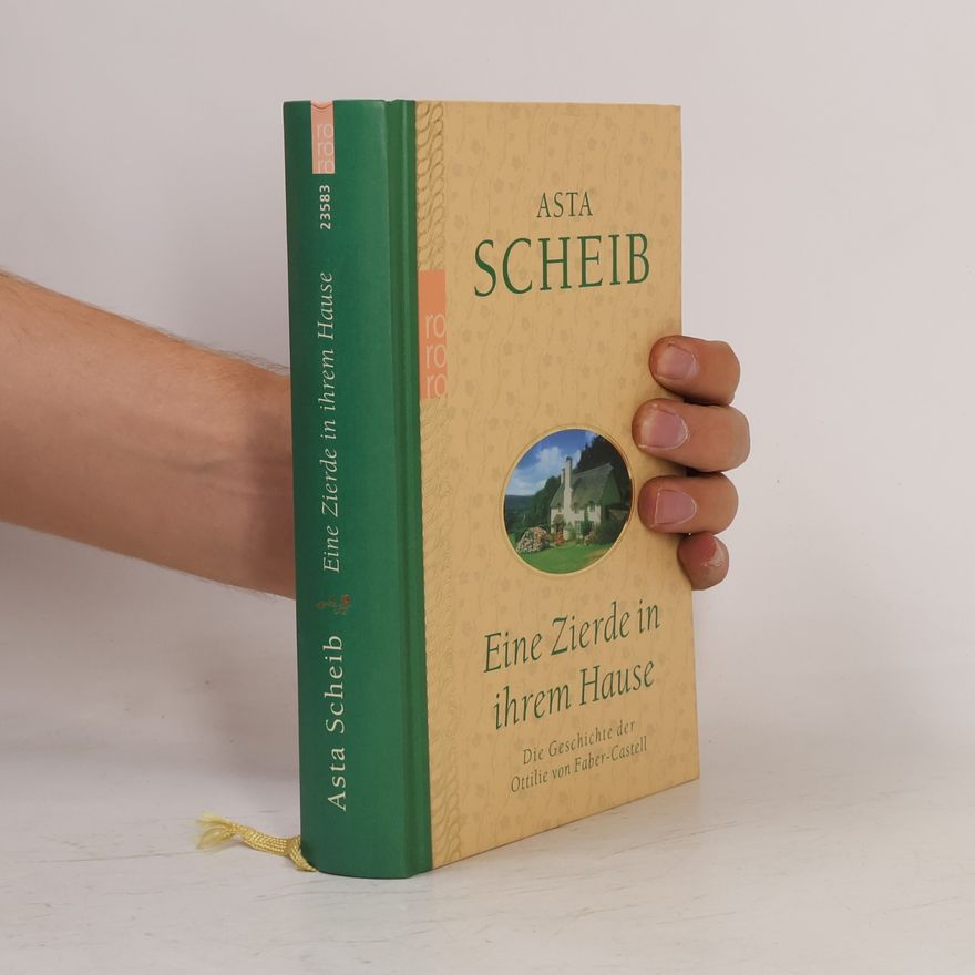 Asta Scheib Eine Zierde in ihrem Hause