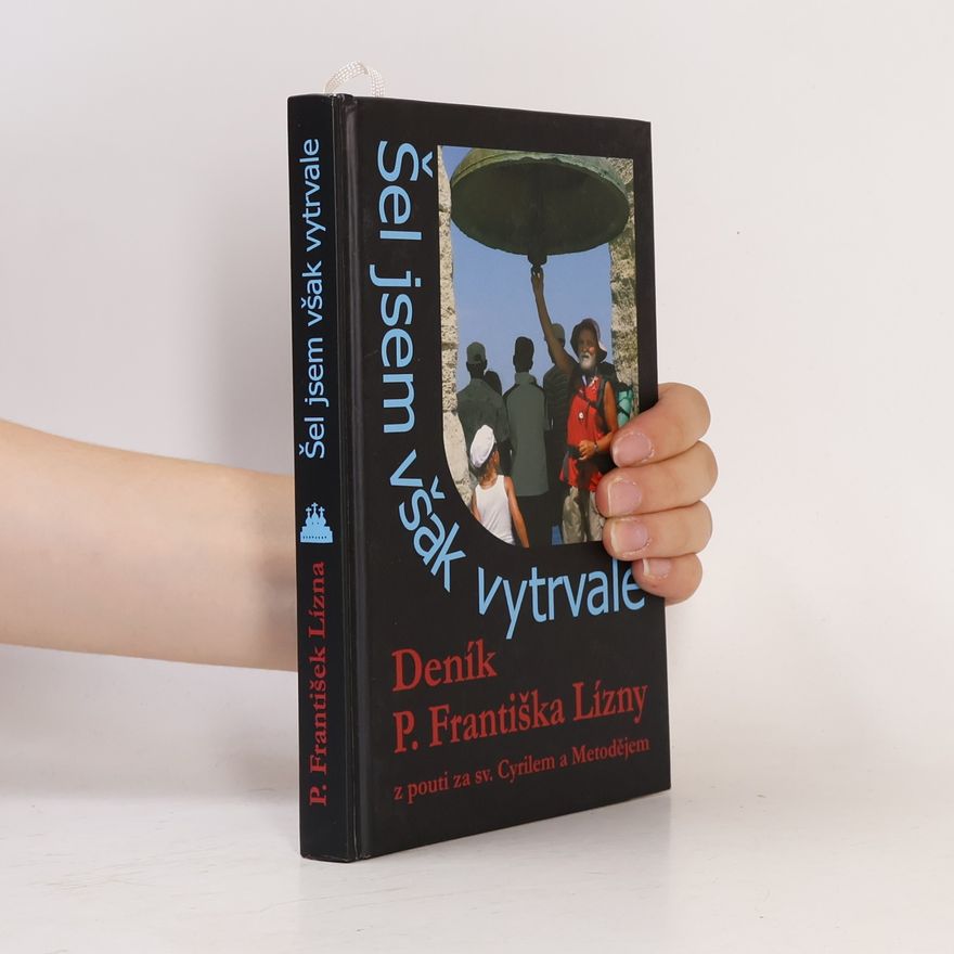 František Lízna Šel jsem však vytrvale