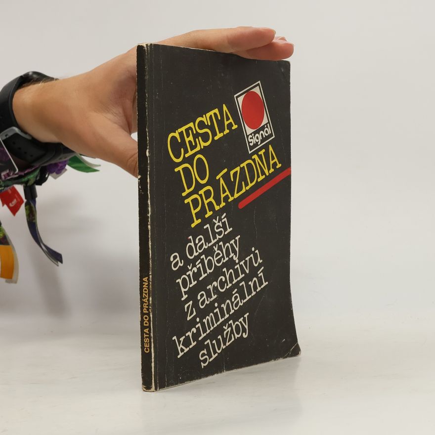 Bohumil Bílek Cesta do prázdna a další příběhy z archivů kriminální služby