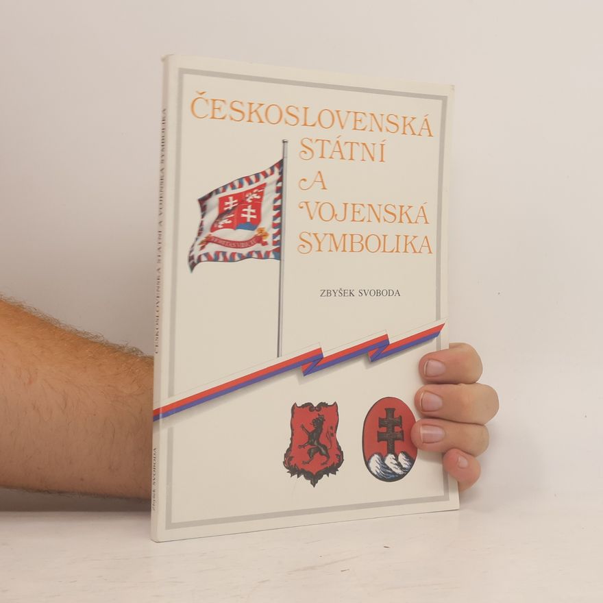 Zbyšek Svoboda Československá státní a vojenská symbolika
