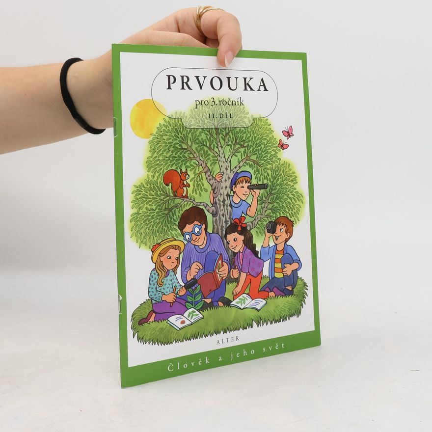 Helena Kholová Prvouka pro 3. ročník : učebnice pro vzdělávací obor Člověk a jeho svět. II. díl