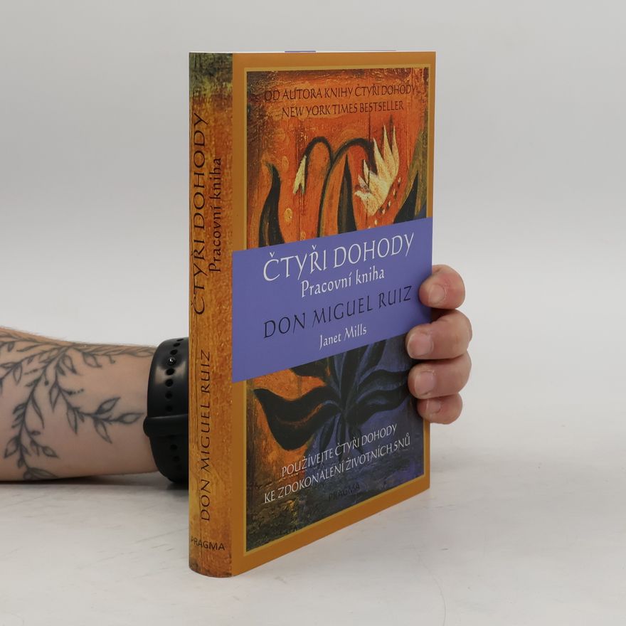 Don Miguel Ruiz Čtyři dohody: Pracovní kniha