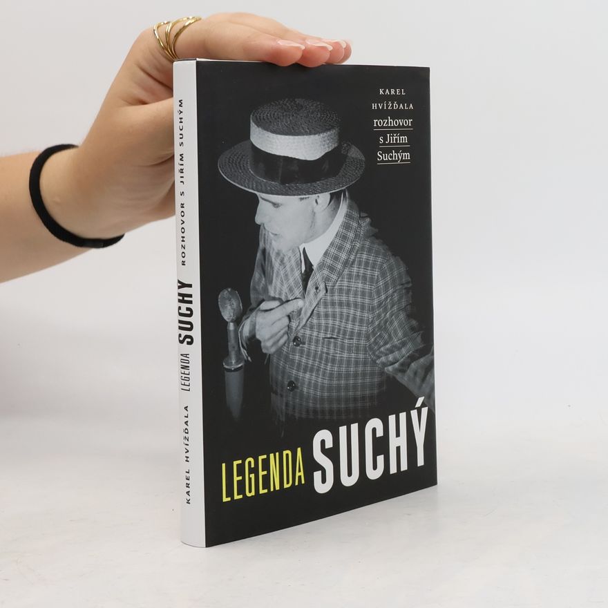 Karel Hvížďala Legenda Suchý : rozhovor s Jiřím Suchým