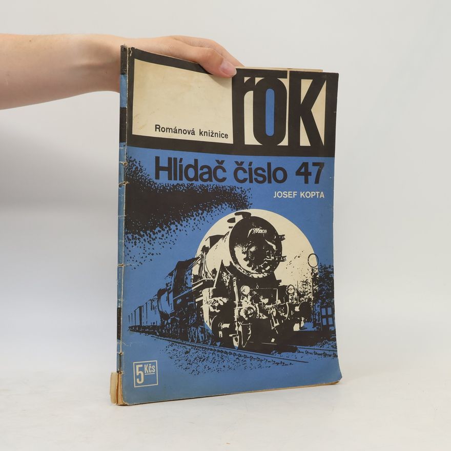 Josef Kopta Hlídač číslo 47