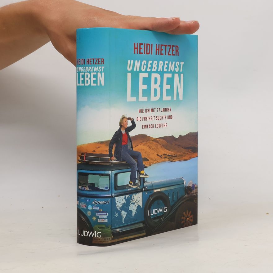 Heidi Hetzer Ungebremst leben