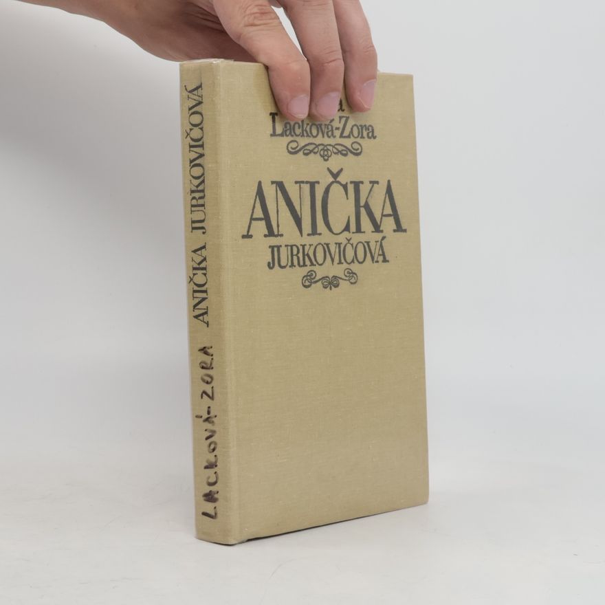 Anna Lacková-Zora Anička Jurkovičová