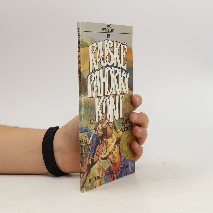 Zane Grey Rajské pahorky koní