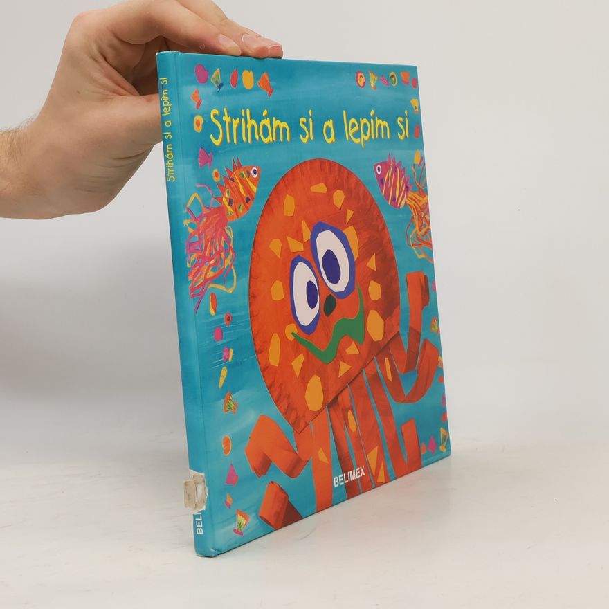 Kolektiv autorů Strihám si a lepím si