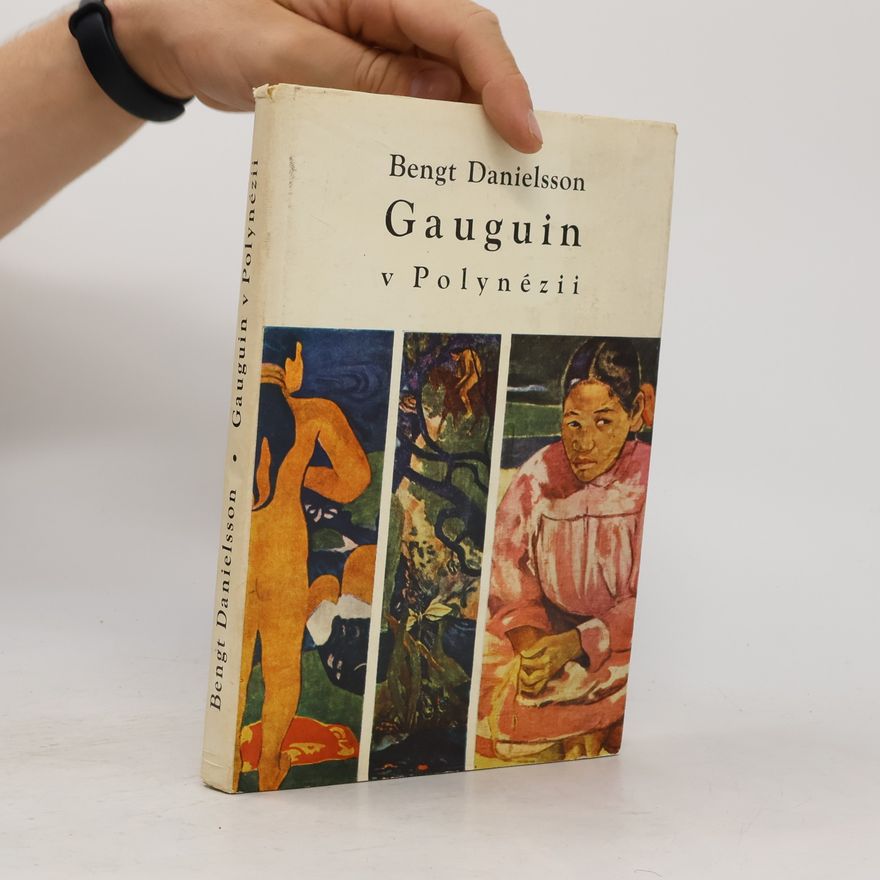 Bengt Danielsson Gauguin v Polynézii