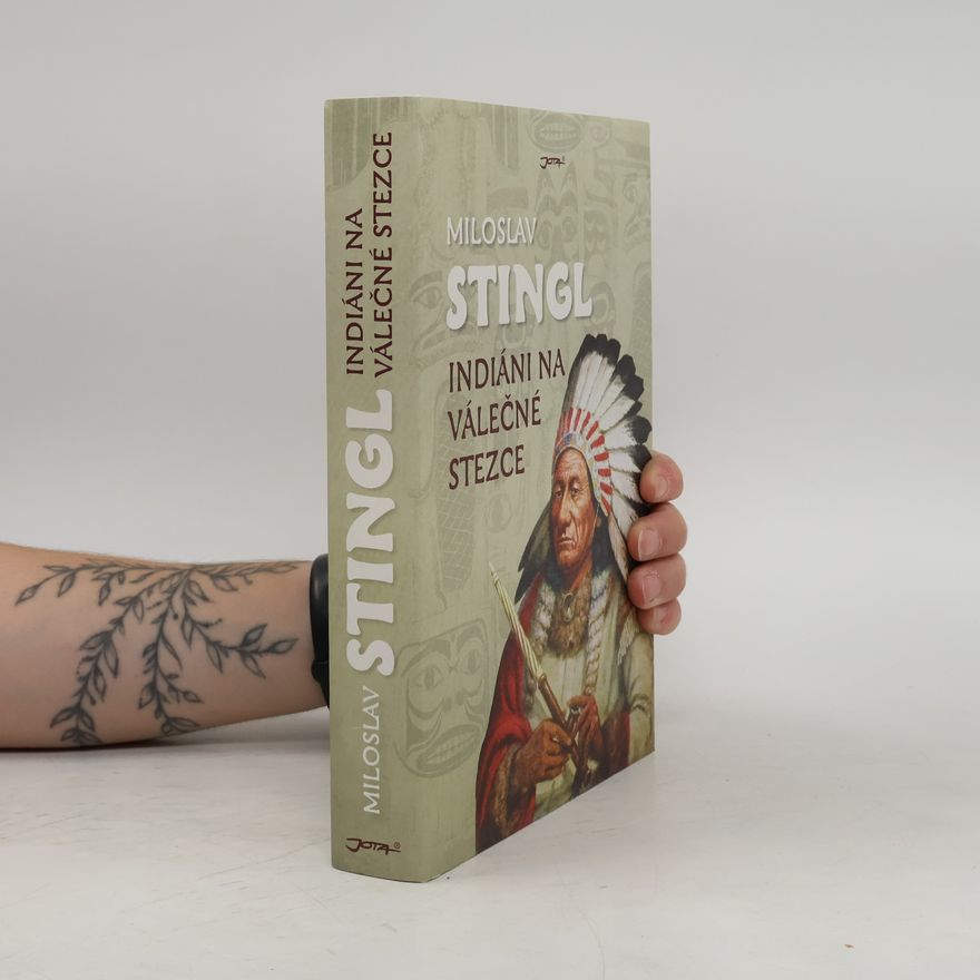Miloslav Stingl Indiáni na válečné stezce