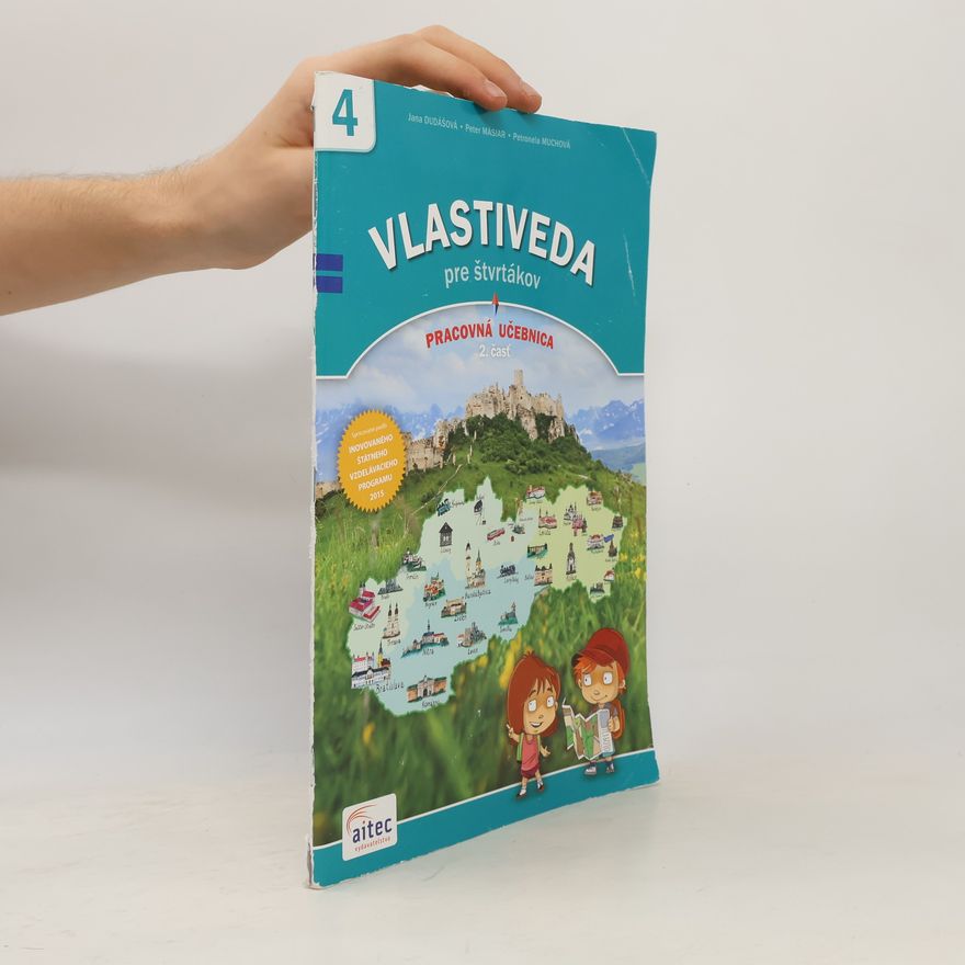 Petronela Muchová Vlastiveda pre štvrtákov, 2. časť. Pracovná učebnica
