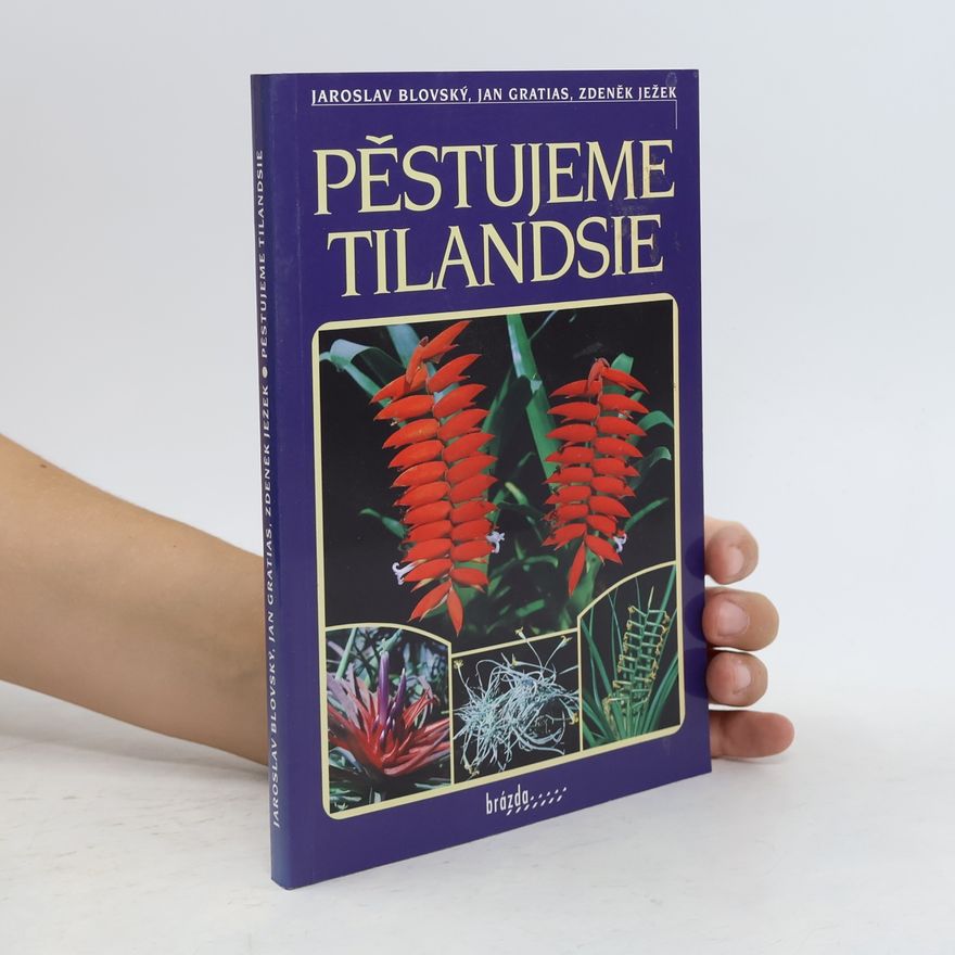 Jaroslav Blovský Pěstujeme tilandsie