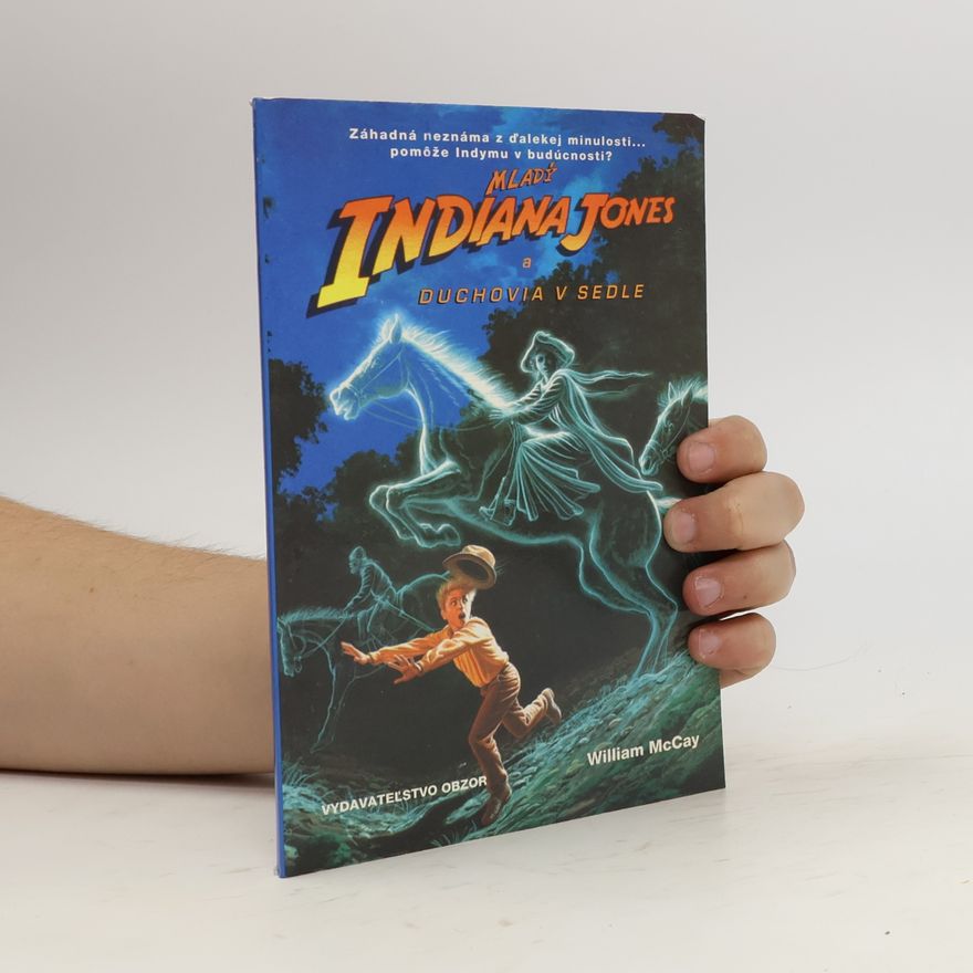 Bill McCay Mladý Indiana Jones a duchovia v sedle