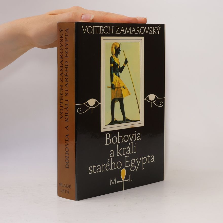 Vojtech Zamarovský Bohovia a králi starého Egypta