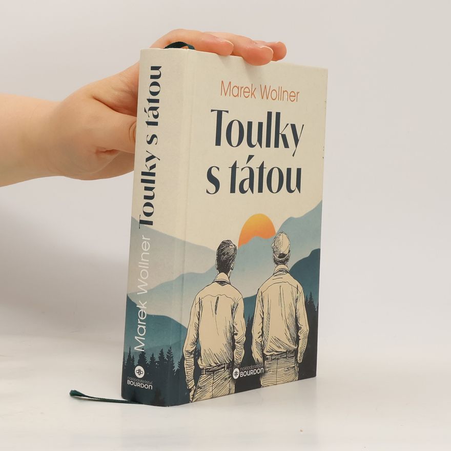 Marek Wollner Toulky s tátou