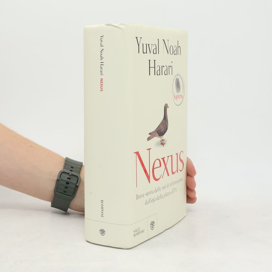 Yuval Noah Harari Nexus. Breve storia delle reti di informazione dall'età della pietra all'IA