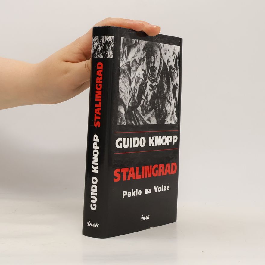 Guido Friedrich Knopp Stalingrad