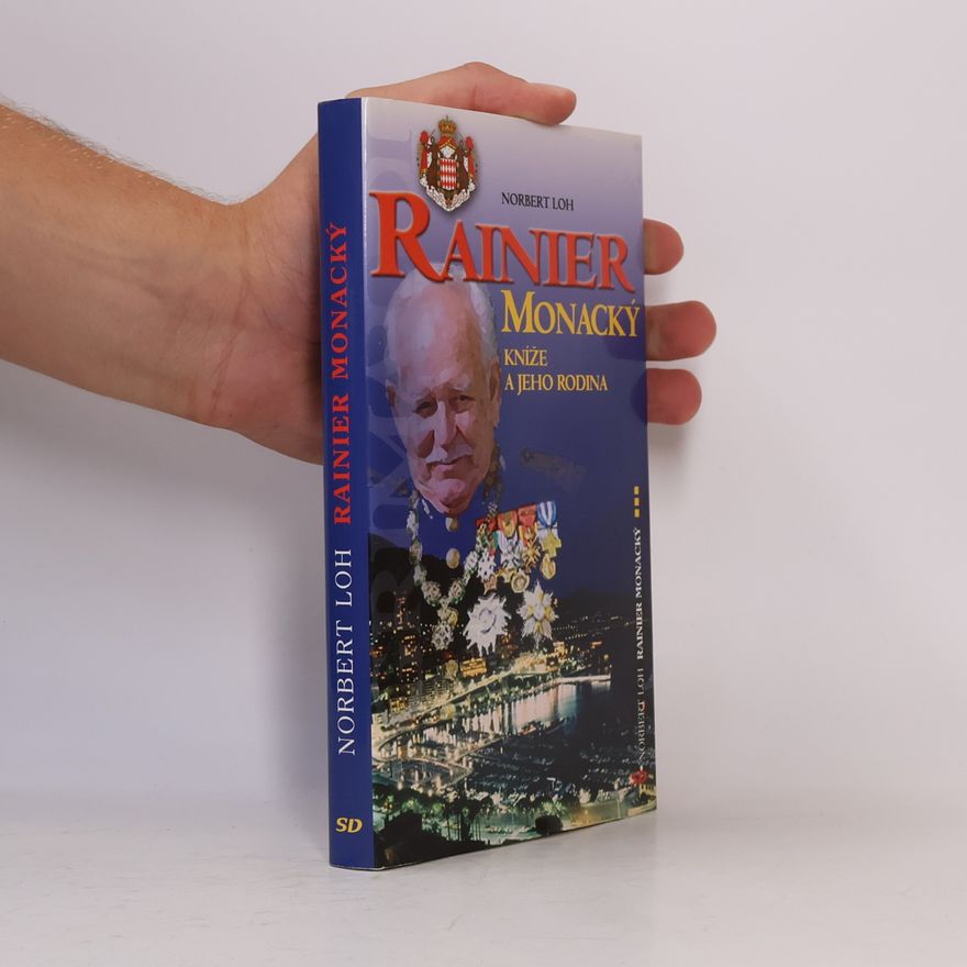 Norbert Loh Rainier Monacký: kníže a jeho rodina
