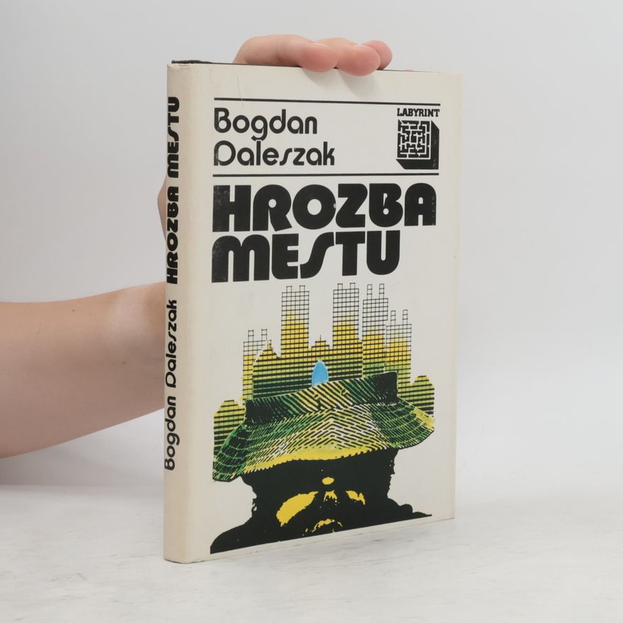Bogdan Daleszak Hrozba mestu